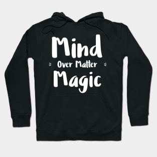 Mind over matter Hoodie